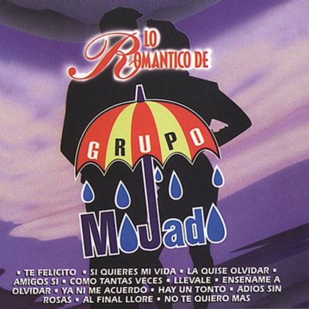 Grupo Mojado - Lo Romantico De Grupo Mojado  CD